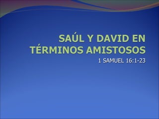 1 SAMUEL 16:1-23 