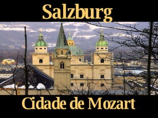 Salzburg Cidade de Mozart 