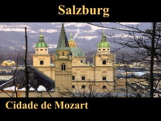 Salzburg Cidade de Mozart 