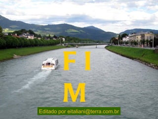 FIM Editado por eitaliani@terra.com.br 