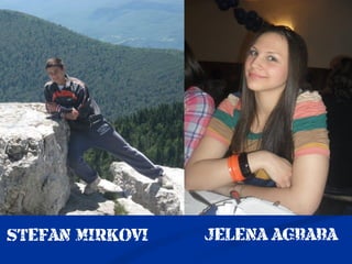 STEFAN MIRKOVIć   JELENA AGBABA
 