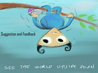 Suggestion and Feedback 