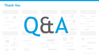 © Electric Cloud | electric-cloud.com
Thank You
Networking
Other Systems
ISV, Internet
& Entertainment
Heavy Industry
Financial
Services
Automotive Medical Devices
Semiconductor
Aerospace /
Defense
Mobile Devices
Q&A
 