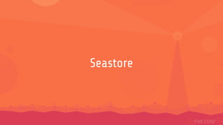 Seastore
 