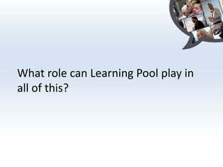 What role can Learning Pool play in all of this?