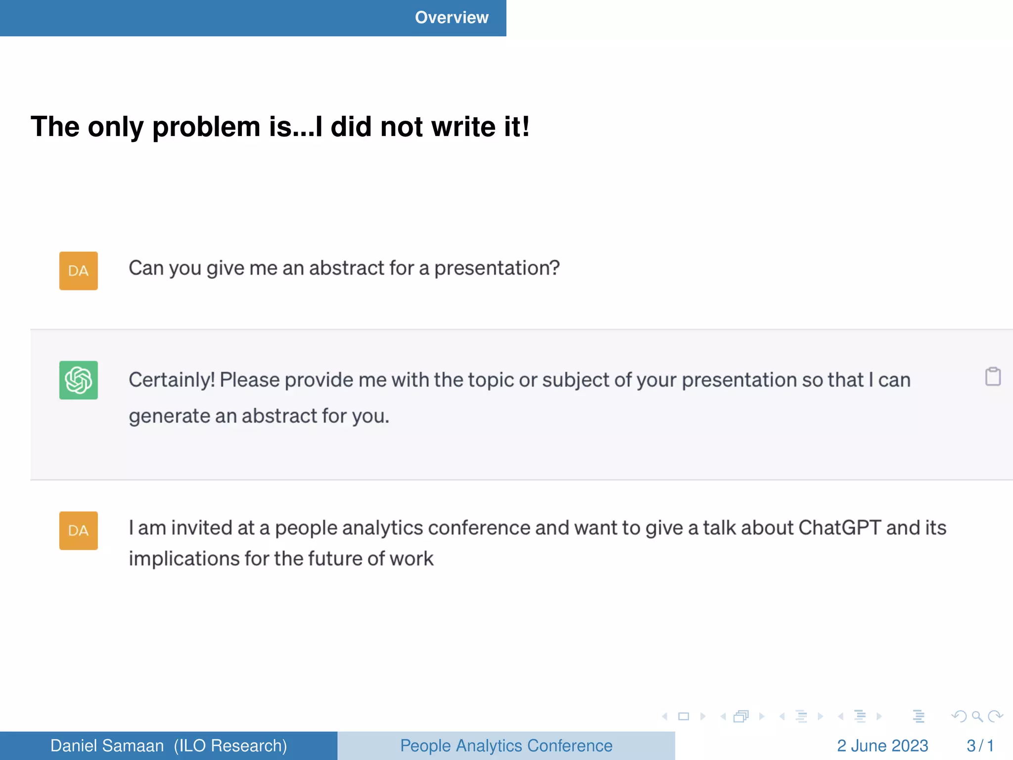 Overview
The only problem is...I did not write it!
Daniel Samaan (ILO Research) People Analytics Conference 2 June 2023 3 / 1
 