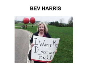 BEV HARRIS 