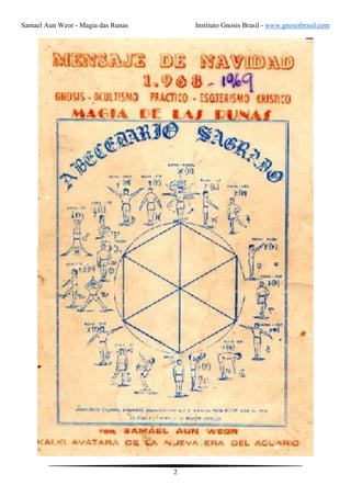 Samael Aun Weor - Magia das Runas Instituto Gnosis Brasil - www.gnosisbrasil.com
2
 