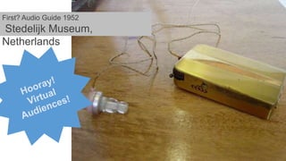 First? Audio Guide 1952

Stedelijk Museum,
Netherlands

 