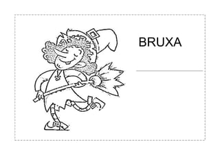 BRUXA