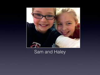 Sam and Haley!
 