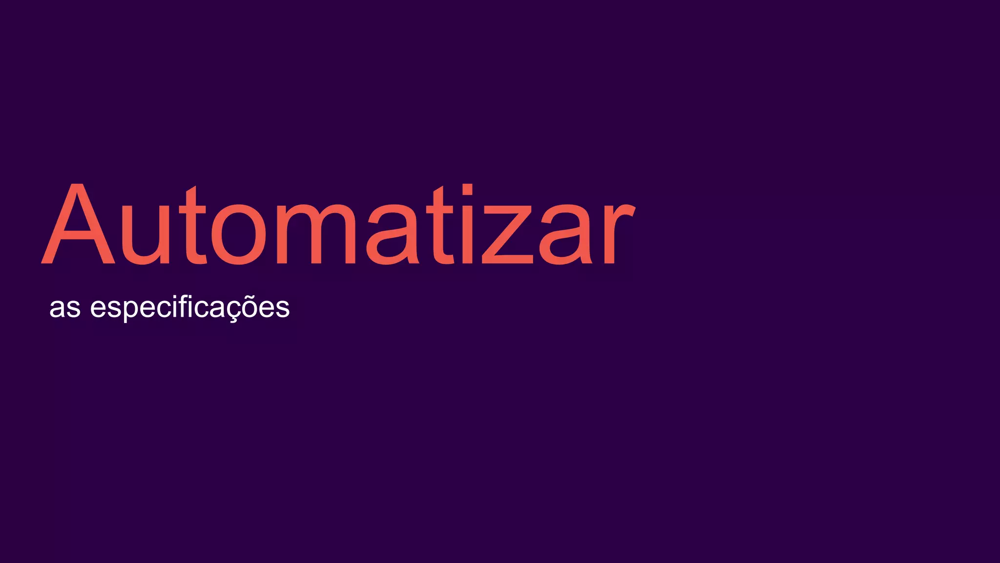 Automatizaras especificações
 