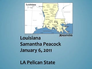 LouisianaSamantha PeacockJanuary 6, 2011LA Pelican State 