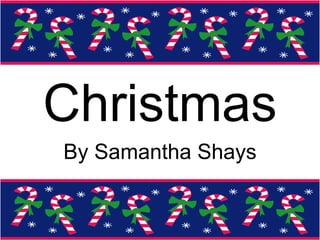 Christmas By Samantha Shays 