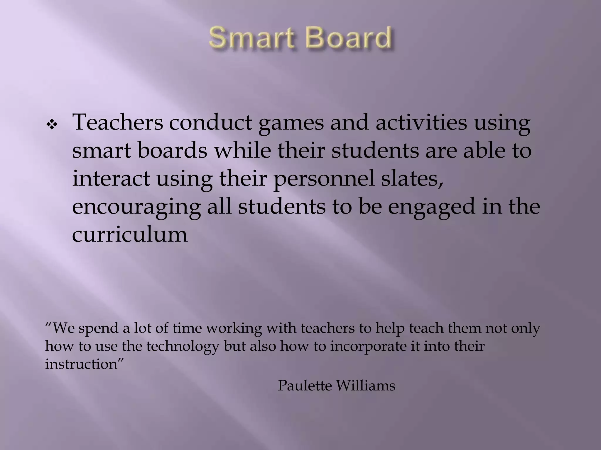 Using technology to support struggling studentsEducators Innovate Through Technology IntegrationUsing Nasa’s program and integrating technology in the classroom, Forest Lake Elementary Technology Magnet School provides resources for students to study technology, science, engineering and mathematicsSmart BoardTeachers conduct games and activities using smart boards while their students are able to interact using their personnel slates, encouraging all students to be engaged in the curriculum“We spend a lot of time working with teachers to help teach them not only how to use the technology but also how to incorporate it into their instruction”                                                             Paulette Williams