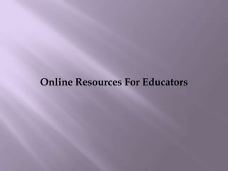Online Resources For Educators 