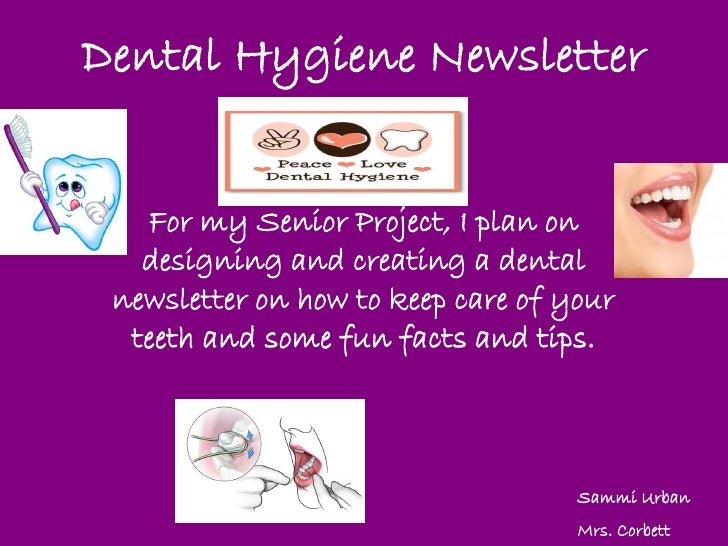 Samantha urban's senior project commitment slide dental hygiene newsletter