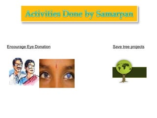Encourage Eye Donation   Save tree projects 