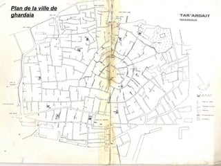 Plan de la ville de
ghardaia
 