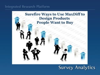 Surefire Ways to Use MaxDiff to Design Products  People Want to Buy 