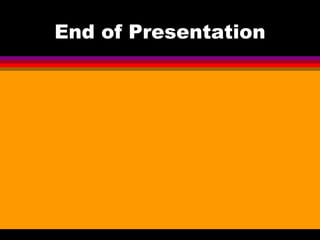 End of Presentation 
