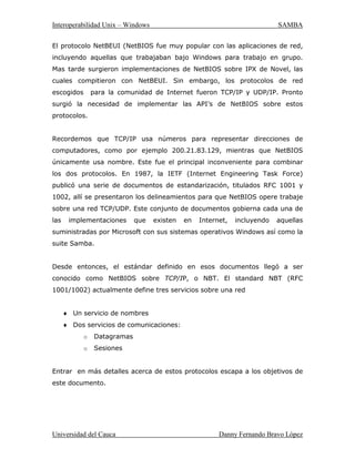 ,QWHURSHUDELOLGDG8QL[± :LQGRZV 6$0%$
8QLYHUVLGDGGHODXFD 'DQQ)HUQDQGR%UDYR/ySH]
'HPRVXQYLVWD]RDODUXWD3DUDHVSHFLILFDUXQDXELFDFLyQGHQWURGHODUHG
VHXVDODVLJXLHQWHVLQWD[LV
??PDTXLQD?GLUHFWRULR
(VWR VH FRQRFH FRPR OD 81 8QLYHUVDO 1DPLQJ RQYHQWLRQ 