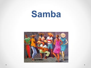 Samba
 