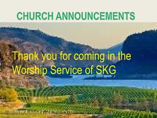 Thank you for coming in the Worship Service of SKG Thank you for coming in the Worship Service of SKG 