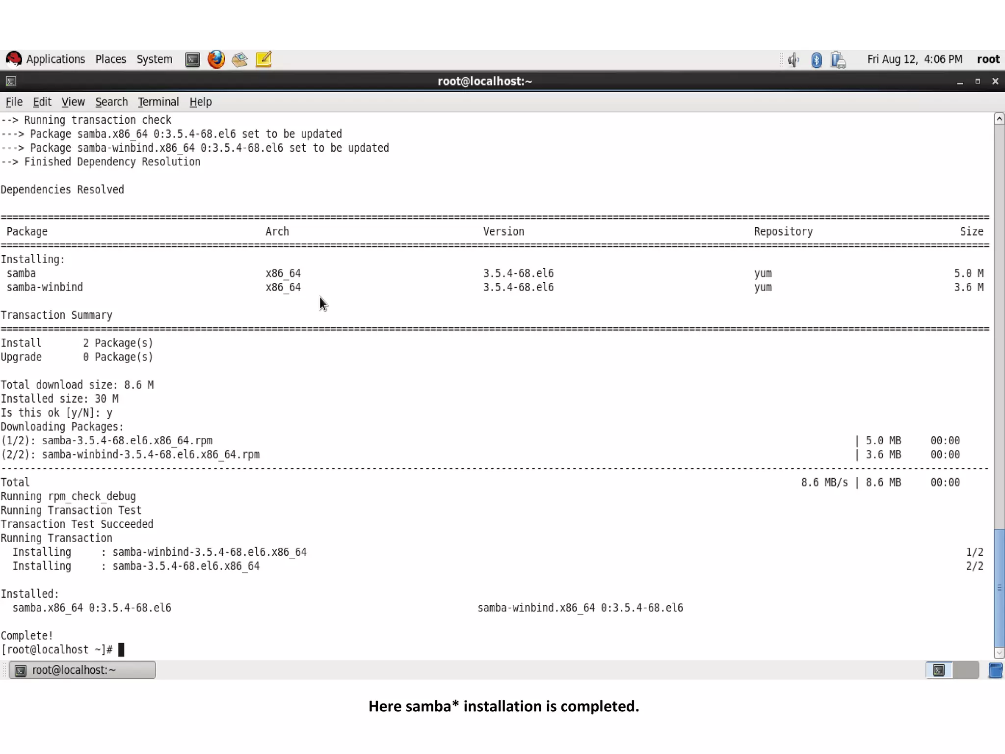 Here samba* installation is completed.
 