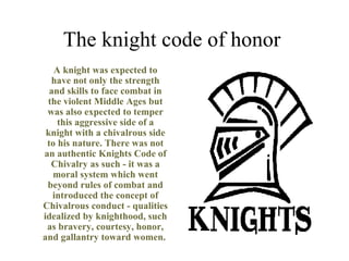 The knight code of honor  ,[object Object]