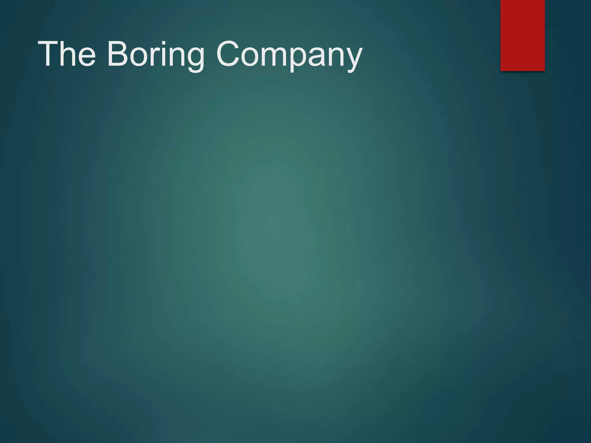 The Boring Company
 