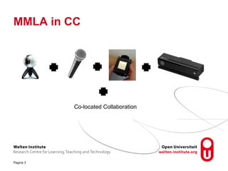 MMLA in CC
Pagina 3
Co-located Collaboration
 