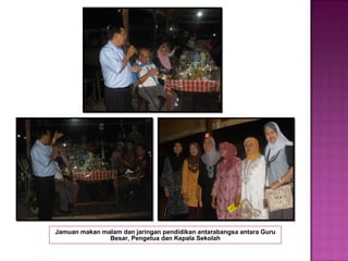 Jamuan makan malam dan jaringan pendidikan antarabangsa antara Guru Besar, Pengetua dan Kepala Sekolah 