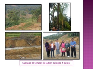 Suasana di tempat kejadian selepas 4 bulan 