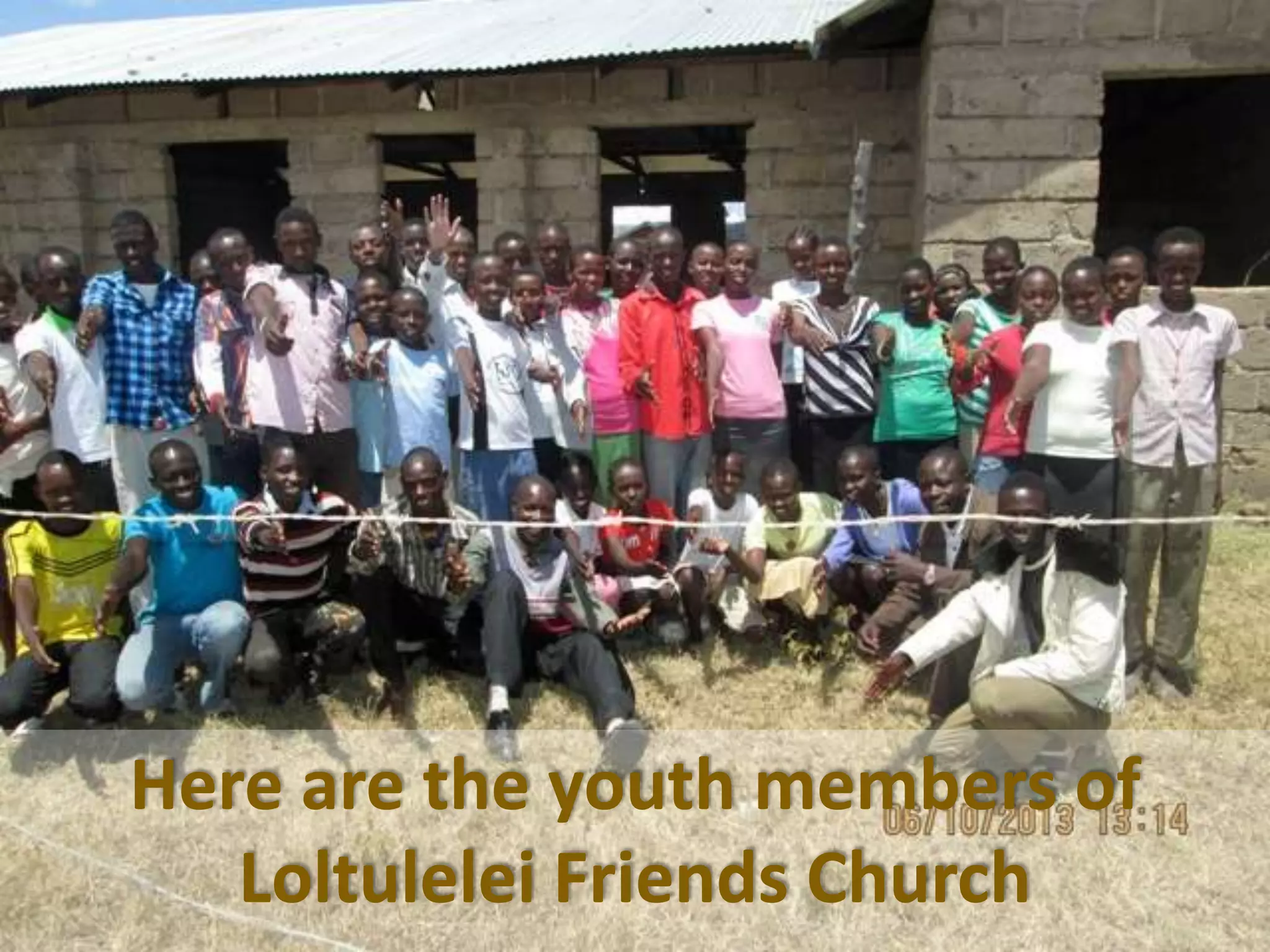 Here are the youth members of
Loltulelei Friends Church
 
