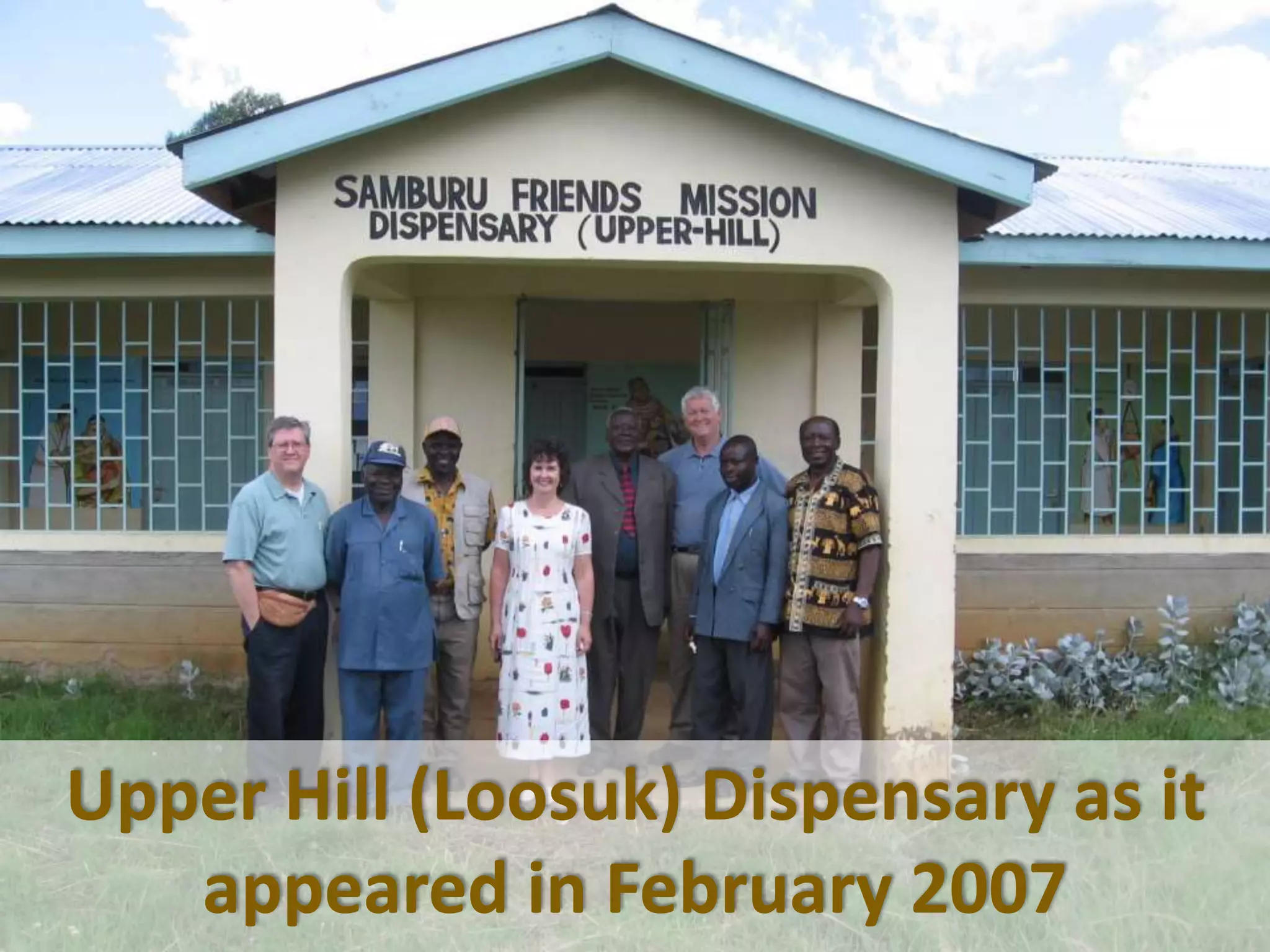 Upper Hill (Loosuk) Dispensary as it
appeared in February 2007
 
