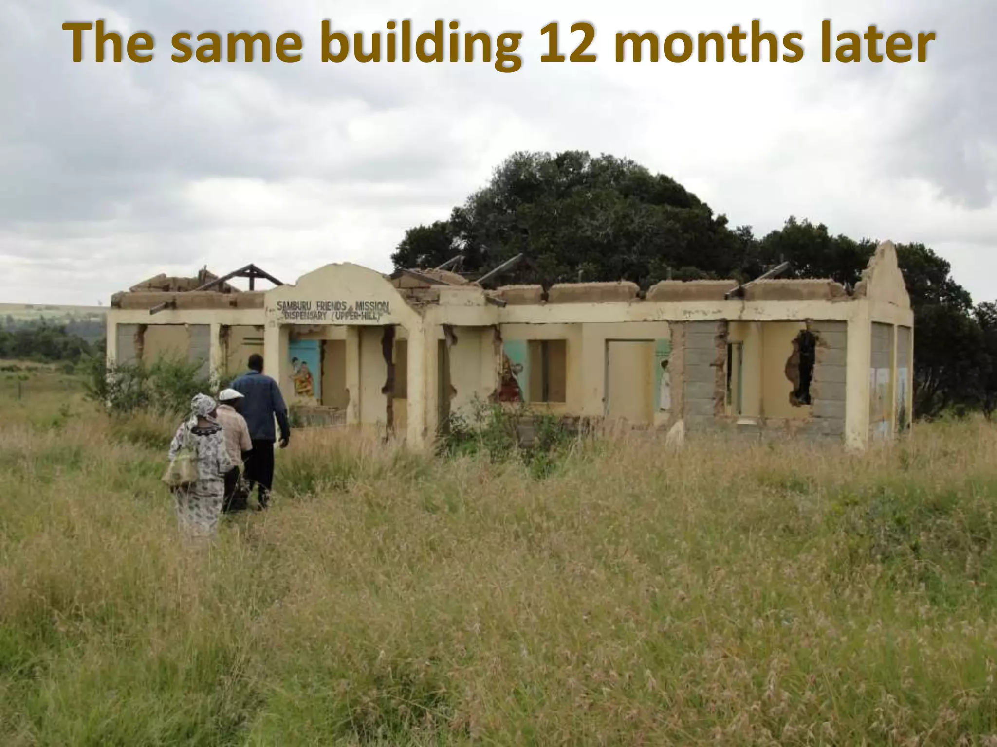 The same building 12 months later
 