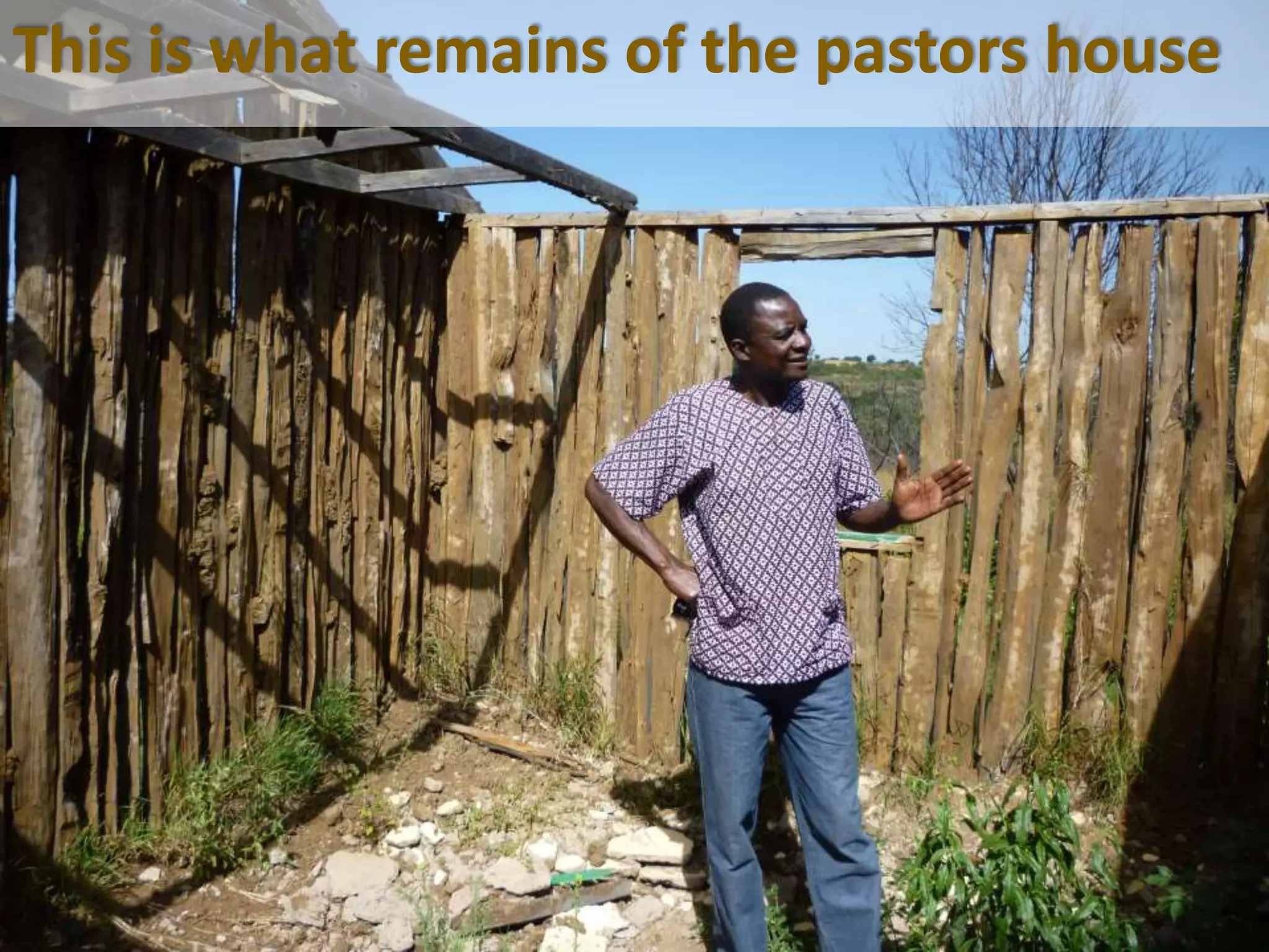 This is what remains of the pastors house
 