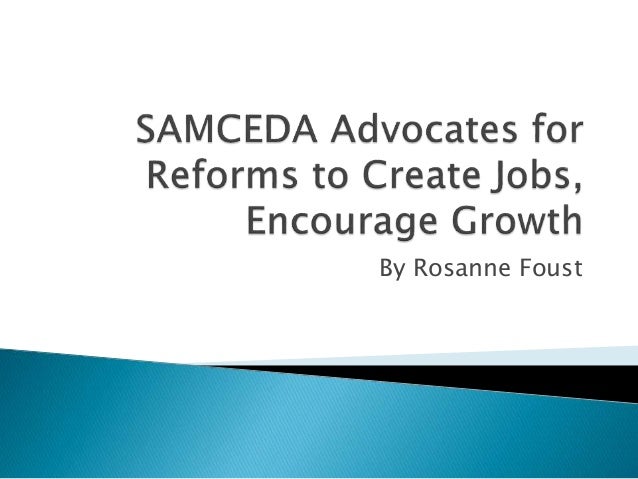 samceda advocates for reforms to create jobs encourage growth