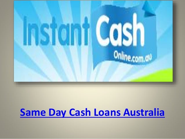 Same day cash loans australia Same day cash loans australia