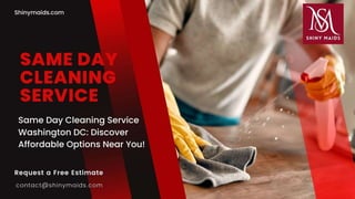 Same Day Cleaning Service Washington DC - Discover Affordable Options Near You.pptx