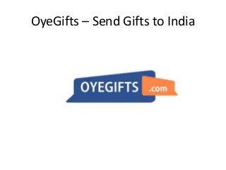 OyeGifts – Send Gifts to India
 