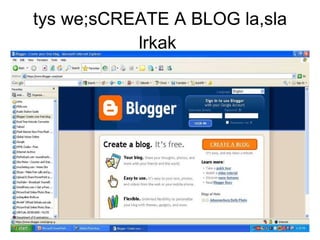 tys we;s CREATE A BLOG  la,sla lrkak  