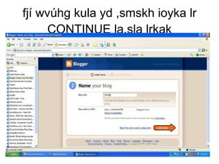 fjí wvúhg kula yd ,smskh ioyka lr  CONTINUE  la,sla lrkak 