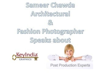 Sameer Chawda speaks about KeyIndia Graphics