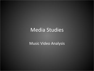 Media Studies Music Video Analysis 