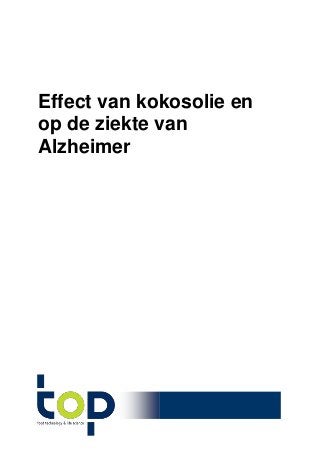 Effect van kokosolie en
op de ziekte van
Alzheimer
 