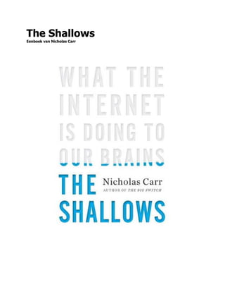 The Shallows
Eenboek van Nicholas Carr
 
