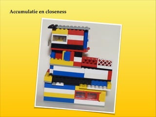 Accumulatie  en  closeness
 