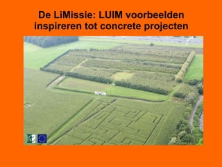 De LiMissie: LUIM voorbeelden inspireren tot concrete projecten 
